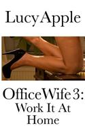 Office Wife 3: Work It at Home