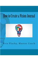 How to Create a Vision Journal