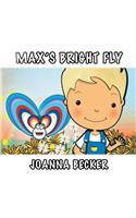 Max'S Bright Fly