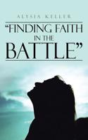 "Finding Faith in the Battle": (English)