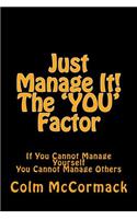 Just Manage It! The YOU Factor