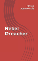 Rebel Preacher