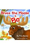 Bruce the Moose & Bo