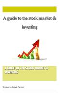 A guide to the stock market & investing