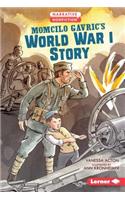 Momcilo Gavric's World War I Story