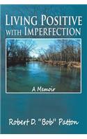 Living Positive with Imperfection