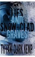 Lies and Snow-Clad Graves