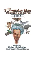 The Storymaker Man from Ban Ban Doree