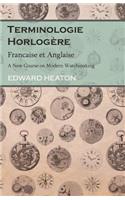 Terminologie Horlogère - Francaise et Anglaise - A New Course on Modern Watchmaking