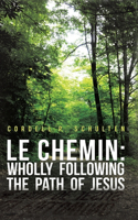 Le Chemin: Wholly Following the Path of Jesus