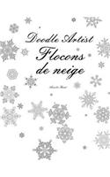 Doodle Artist - Flocons de neige: Livre de coloriage pour adultes