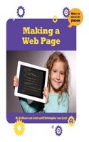 Making a Web Page: (21st Century Skills Innovation Library: Makers as Innovators)