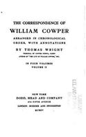 The correspondence of William Cowper arranged in chronological order