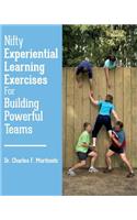 Nifty Experiential Learning Exercises For Building Powerful Teams