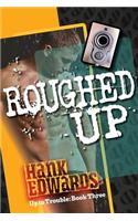 Roughed Up