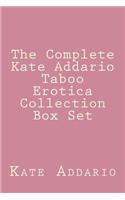 The Complete Kate Addario Taboo Erotica Collection Box Set