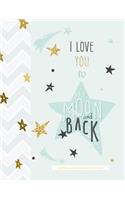 I Love You to the Moon and Back Sketchbook with Introductory Art Instruction