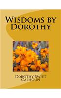 Wisdoms by Dorothy