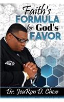 Faith's Formula For God's Favor