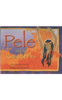 Pele and the Rivers of Fire