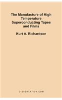 Manufacture of High Temperature Superconducting Tapes and Films