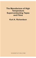 The Manufacture of High Temperature Superconducting Tapes and Films