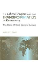 The Liberal Project and the Transformation of Democracy