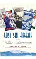 Lost Ski Areas of the White Mountains