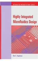 Highly Integrated Microfluidics Design