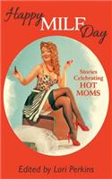 Happy Milf Day - Stories Celebrating Hot Moms