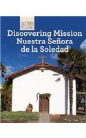 Discovering Mission Nuestra Señora de la Soledad