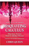 Misquoting Calculus: What Isaac Newton Tried To Tell Bart Ehrman