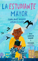 Estudiante Mayor: Cómo Mary Walker Aprendió a Leer / The Oldest Student: How Mary Walker Learned to Read