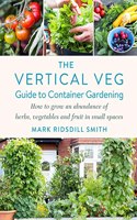 The Vertical Veg Guide to Container Gardening