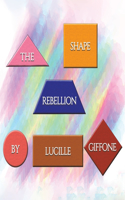 Shape Rebellion