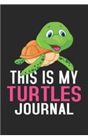 This Is My Turtles Journal