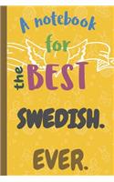 A Notebook for the Best SWEDISH Ever.