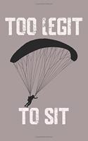 Too Legit To Sit Paragliding