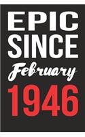 Epic Since February 1946 Journal keepsake Gift, a birthday journal to remember dates