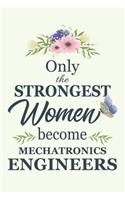 Only The Strongest Women Become Mechatronics Engineers