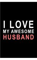 I Love My Awesome Husband Journal - Cute Gift For Valentine day's To Your Awesome Husband