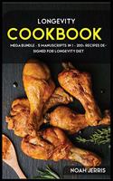 Longevity Cookbook: MEGA BUNDLE - 5 Manuscripts in 1 - 200+ Recipes designed for Longevity diet