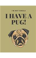 I'm Not Single I Have A Pug: 2020 Diary Weekly Planner with Week to Page 01/01/20 through to 31/12/20 A4/8.5x11 in size