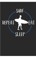 Surf Eat Sleep Repeat: Notebook 6 x 9 (A5) Graph Paper Squared Journal Gift For Surfers And Surfriders (108 Pages)