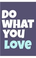 Do What You Love