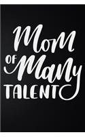 Mom Of Many Talent: 100 Pages 6'' x 9'' Lined Writing Paper - Best Gift For Mother