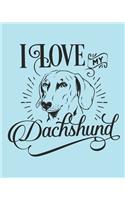 I Love My Dachshund