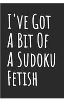 I've Got A Bit Of A Sudoku Fetish