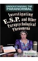 Investigating ESP and Other Parapsychological Phenomena: (Understanding the Paranormal)