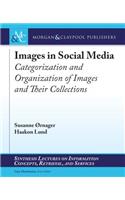 Images in Social Media: Categorization and Organization of Images and Their Collections